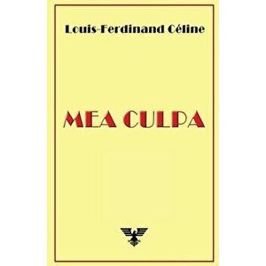 Mea Culpa, Paperback - Louis-Ferdinand Céline imagine