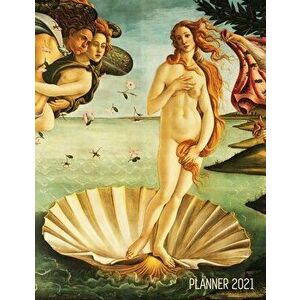 Birth of Venus Daily Planner 2021: Sandro Botticelli Artsy Year Agenda: January - December 12 Months Artistic Italian Renaissance Painting Pretty Dail imagine