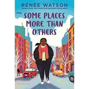 Some Places More Than Others, Paperback - Renée Watson imagine