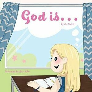 God is..., Paperback - J. L. Smith imagine
