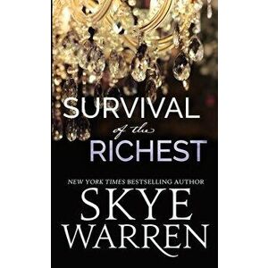 Survival of the Richest, Paperback - Skye Warren imagine