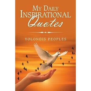 My Daily Inspirational Quotes, Paperback - Yolondis Peoples imagine