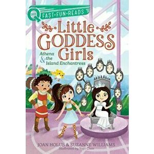 Athena & the Island Enchantress: Little Goddess Girls 5, Paperback - Joan Holub imagine