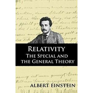 Relativity: The Special and the General Theory, Paperback - Albert Einstein imagine