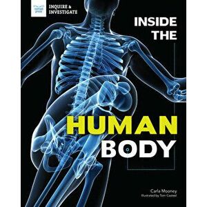 Inside the Human Body, Hardcover - Carla Mooney imagine