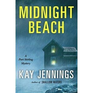 Midnight Beach: A Port Stirling Mystery, Paperback - Kay Jennings imagine