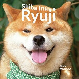 Shiba Inu Ryuji, Hardcover - Yukiko Motoshima imagine