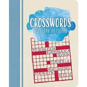 Crosswords: More Than 100 Puzzles, Paperback - Eric Saunders imagine