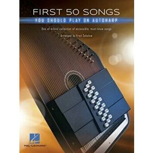 First 50 Songs You Should Play on Autoharp, Paperback - *** imagine