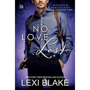 No Love Lost, Paperback - Lexi Blake imagine