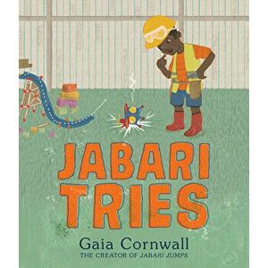 Jabari Tries, Hardcover - Gaia Cornwall imagine
