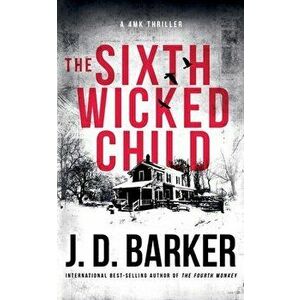 The Sixth Wicked Child, Paperback - J. D. Barker imagine