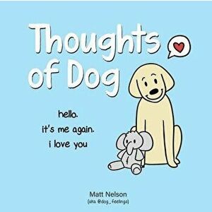 Thoughts of Dog, Hardcover - Matt Nelson imagine
