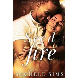 Seed on Fire, Paperback - Michele Sims imagine
