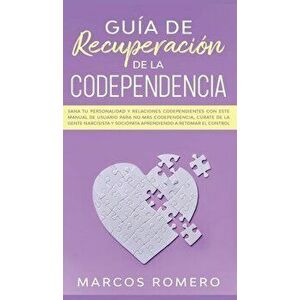 Guía de recuperación de la codependencia: Sana tu personalidad y relaciones codependientes con este manual de usuario para no más codependencia, cúrat imagine