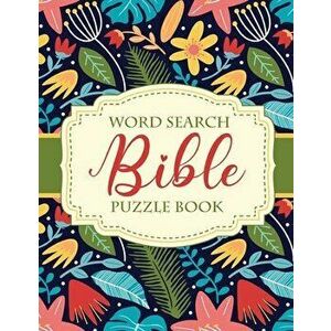 Word Search Bible Puzzle Book: Christian Living Puzzles and Games Spiritual Growth Worship Devotion, Paperback - Patricia Larson imagine