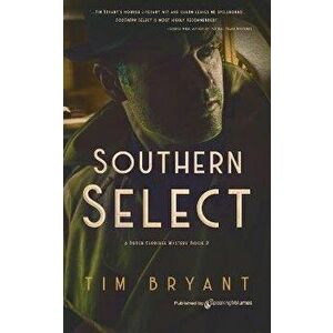 Southern Select, Paperback - Tim Bryant imagine
