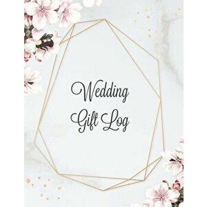Wedding Gift Log: Record Gifts Received, Gift & Present Registry Keepsake Book, Special Day Bridal Shower Gift, Keep Track Presents Jour - Amy Newton imagine