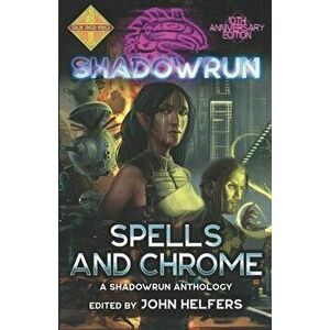 Shadowrun: Spells and Chrome, Paperback - Jean Rabe imagine