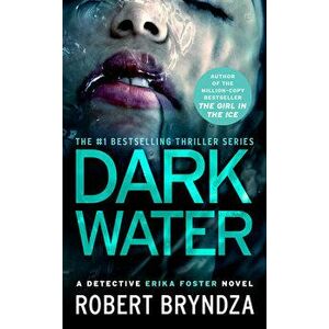 Dark Water, Paperback - Robert Bryndza imagine