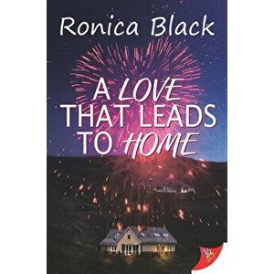 A Love That Leads to Home, Paperback - Ronica Black imagine