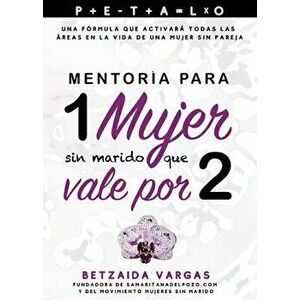 Mentoría para 1 Mujer sin Marido que vale por 2, Paperback - Betzaida Vargas imagine