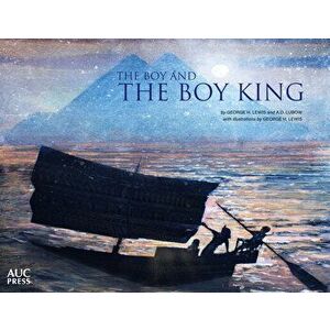 The Boy and the Boy King, Hardcover - George H. Lewis imagine