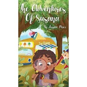 The Adventures of Susana: A Day at The Park - Un Día En El Parque, Hardcover - Jessica Perez imagine