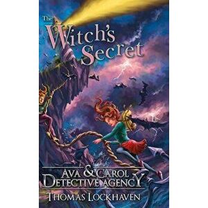 Ava & Carol Detective Agency: The Witch's Secret, Hardcover - Thomas Lockhaven imagine