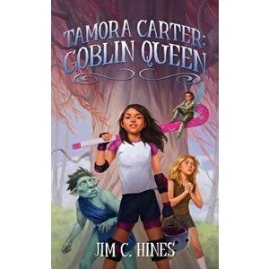Tamora Carter: Goblin Queen, Paperback - Jim C. Hines imagine