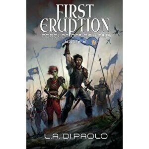 First Eruption: Conquerors of K'Tara, Book 2, Paperback - L. a. Di Paolo imagine