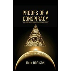Proofs of A Conspiracy, Hardcover - John Robison imagine