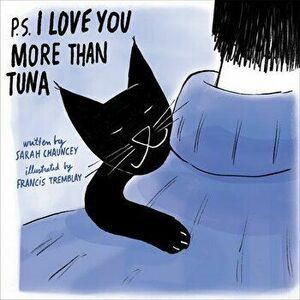 P.S. I Love You More Than Tuna, Hardcover - Sarah Chauncey imagine