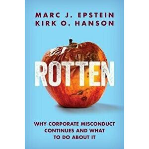 Rotten: Why Corporate Misconduct Continues and What to Do about It, Paperback - Marc J. Epstein imagine