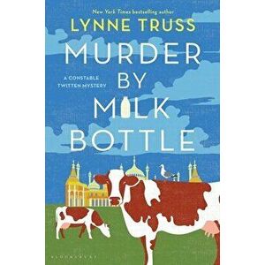 Murder by Milk Bottle, Paperback - Lynne Truss imagine