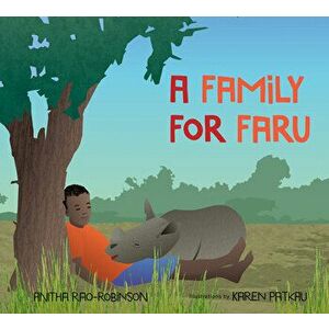 A Family for Faru, Hardcover - Anitha Rao-Robinson imagine