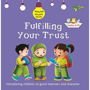 Fulfilling Your Trust: Good Manners and Character, Paperback - Ali Gator imagine