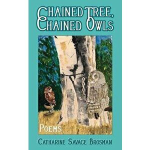 Chained Tree, Chained Owls: Poems, Paperback - Jeannine Hayat imagine