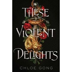 These Violent Delights, Hardcover - Chloe Gong imagine