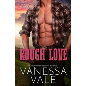 Rough Love: Large Print, Paperback - Vanessa Vale imagine