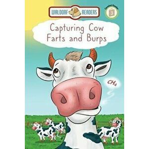 Capturing Cow Farts and Burps, Paperback - Erin Twamley imagine