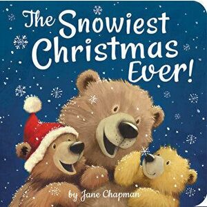 The Snowiest Christmas Ever!, Board book - Jane Chapman imagine