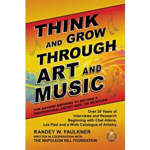 Think and Grow Through Art and Music, Paperback - Randey Faulkner imagine
