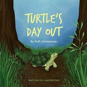 Turtle's Day Out, Paperback - Ruth Zimmerman imagine
