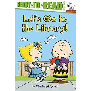Let's Go to the Library!, Paperback - Charles M. Schulz imagine