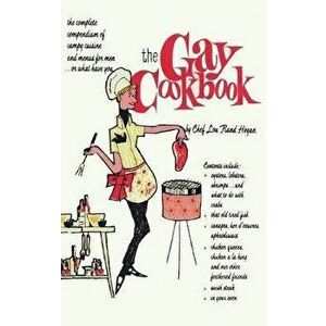 The Gay Cookbook, Hardcover - Chef Lou Hogan imagine