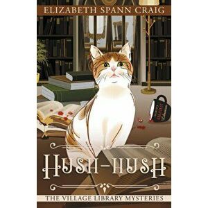 Hush-Hush, Paperback - Elizabeth Spann Craig imagine