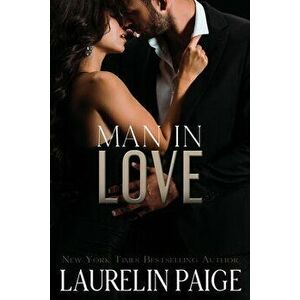 Man in Love, Paperback - Laurelin Paige imagine