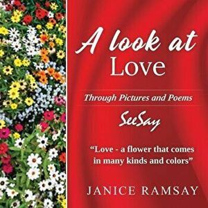 A Look at Love, Paperback - Janice Ramsay imagine