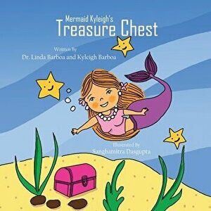 Mermaid Kyleigh's Treasure Chest, Paperback - Linda Barboa imagine